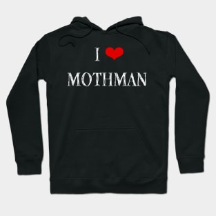 Mothman Is Real and He Is My Friend Hoodie